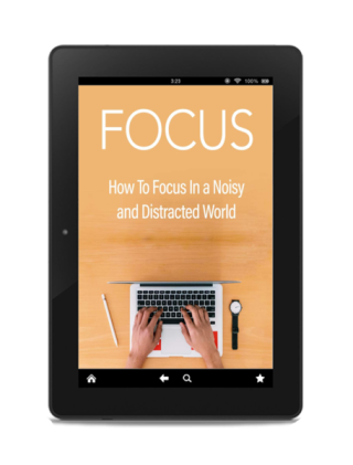 Focus: How to focus in a noisy and distracted world